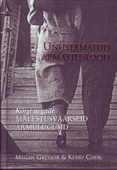 Unustamatud armastuslood Kõigi aegade mälestusväärseid armulugusid kaanepilt – front cover