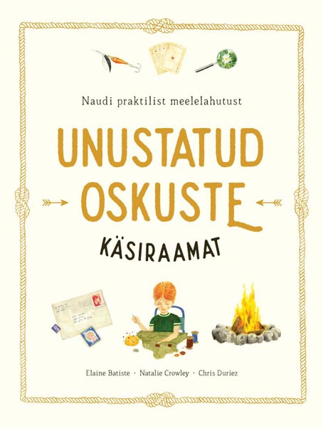 Unustatud oskuste käsiraamat Naudi praktilist meelelahutust kaanepilt – front cover