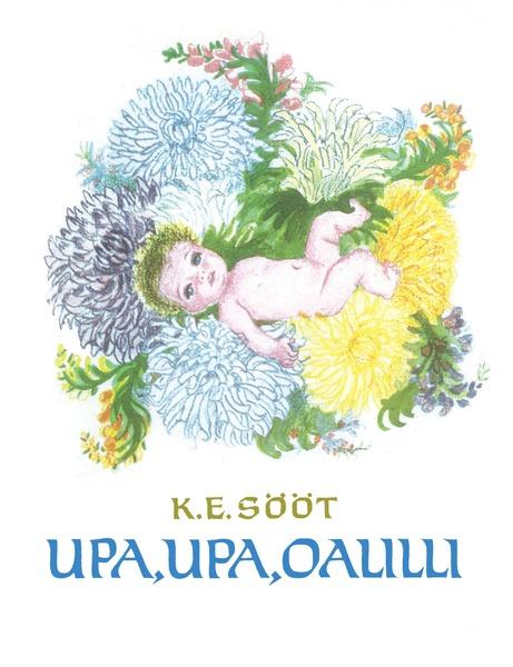 Upa, upa, oalilli: valimik luuletusi kaanepilt – front cover