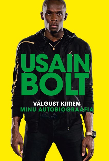 Usain Bolt: välgust kiirem, minu autobiograafia kaanepilt – front cover