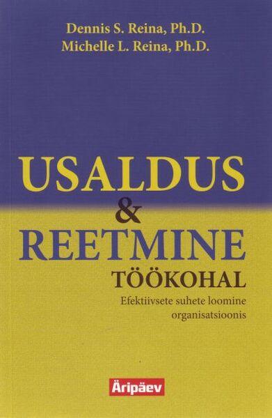 Usaldus ja reetmine töökohal Efektiivsete suhete loomine organisatsioonis kaanepilt – front cover