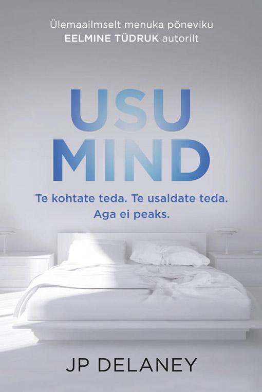 Usu mind Te kohtate teda. Te usaldate teda. Aga ei peaks. kaanepilt – front cover