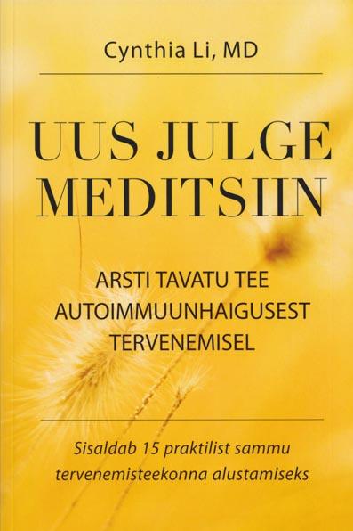 Uus julge meditsiin Arsti tavatu tee autoimmuunhaigusest tervenemisel kaanepilt – front cover