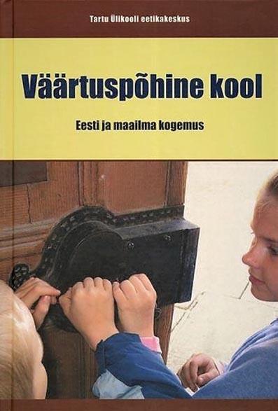 Väärtuspõhine kool: Eesti ja maailma kogemus kaanepilt – front cover