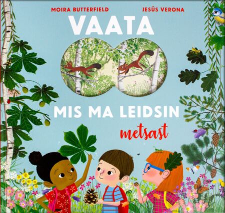 Vaata, mis ma leidsin metsast kaanepilt – front cover