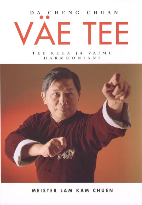 Väe tee: tee keha ja vaimu harmooniani Da cheng chuan kaanepilt – front cover