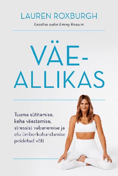 Väeallikas Tuuma sütitamise, keha väestamise, stressist vabanemise ja elu ümberkohandamise peidetud võti kaanepilt – front cover