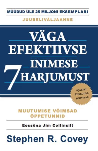 Väga efektiivse inimese 7 harjumust Muutumise võimsad õppetunnid kaanepilt – front cover