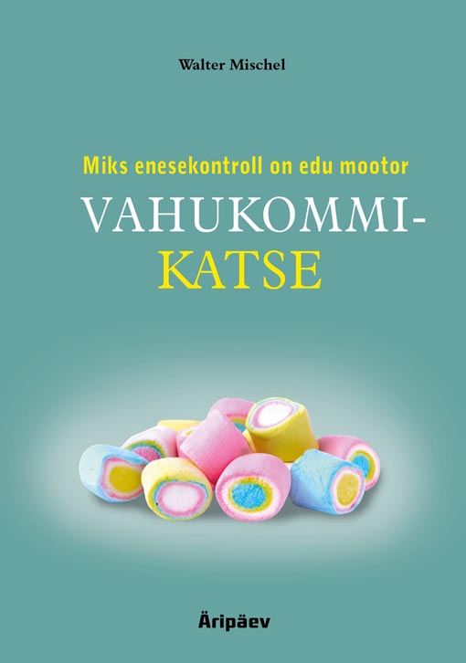 Vahukommikatse: miks enesekontroll on edu mootor kaanepilt – front cover