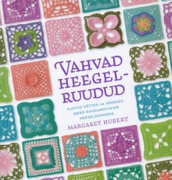 Vahvad heegelruudud Ajatud võtted ja värsked ideed ruudumotiivide heegeldamiseks kaanepilt – front cover