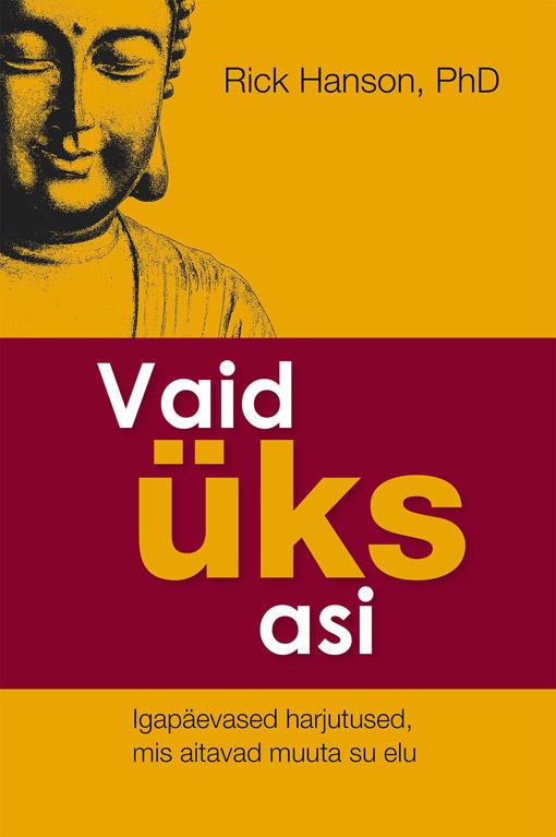 Vaid üks asi Buddha aju arendamine ühe lihtsa praktika haaval kaanepilt – front cover