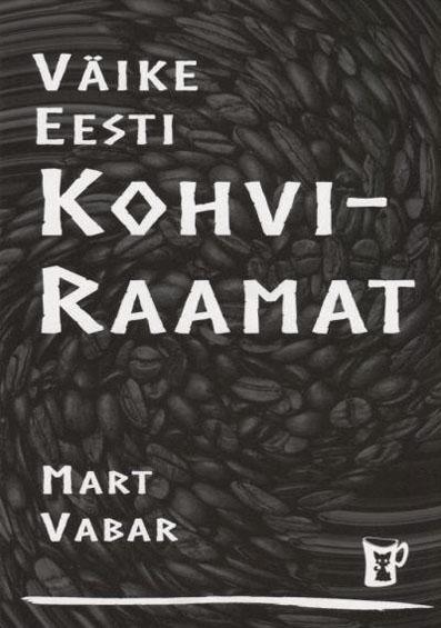Väike Eesti Kohviraamat kaanepilt – front cover