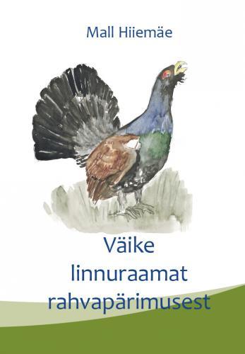 Väike linnuraamat rahvapärimusest Looduse sõnumitoojad kaanepilt – front cover