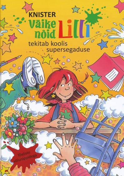Väike nõid Lilli tekitab koolis supersegaduse kaanepilt – front cover