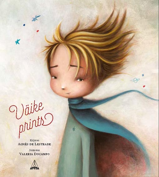 Väike prints: Antoine de Saint-Exupéry ainetel kaanepilt – front cover