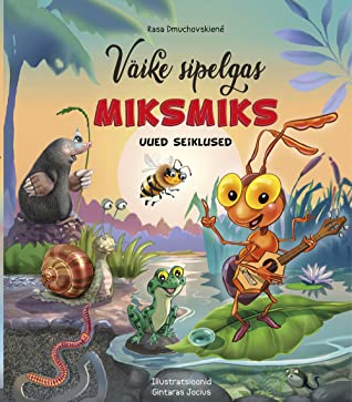 Väike sipelgas Miksmiks: uued seiklused kaanepilt – front cover