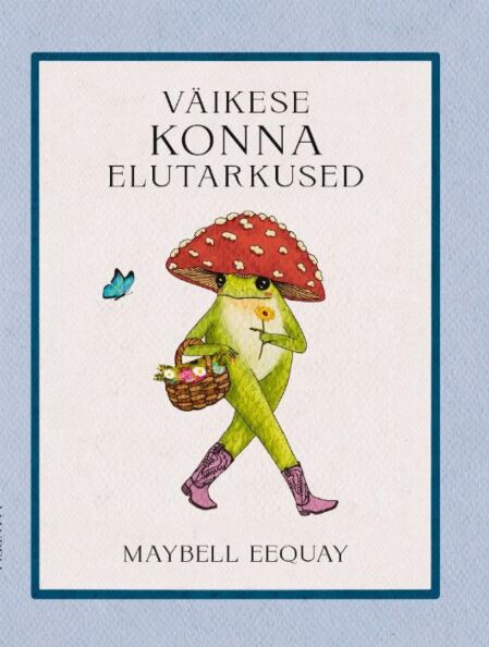 Klõpsa, et näha suuremat pilti Väikese konna elutarkused kaanepilt – front cover