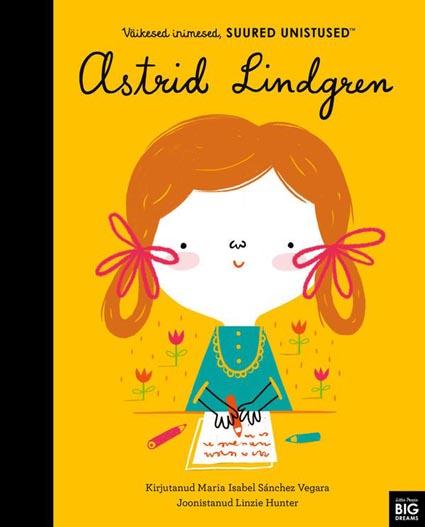 Väikesed inimesed, suured unistused: Astrid Lindgren kaanepilt – front cover