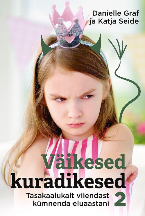 Väikesed kuradikesed 2 Tasakaalukalt viiendast kümnenda eluaastani kaanepilt – front cover