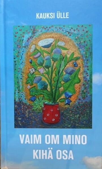 Vaim om minu kihä osa Luulõtuisi aastaist 2022–2025 kaanepilt – front cover