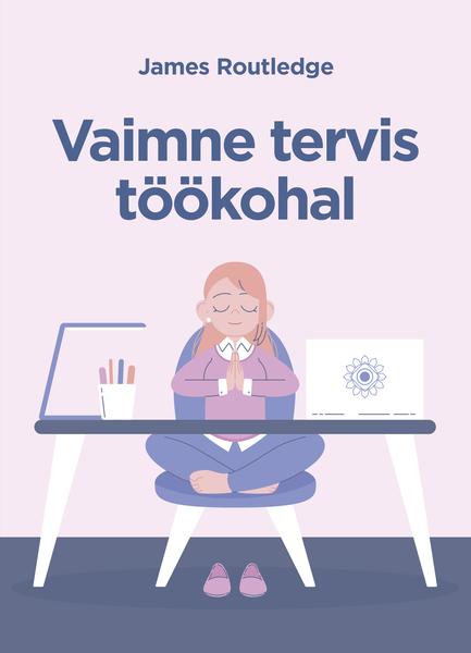 Vaimne tervis töökohal kaanepilt – front cover