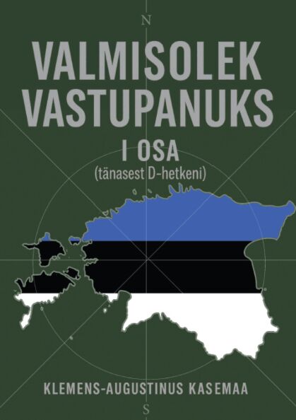 Valmisolek vastupanuks 1. osa: tänasest D-hetkeni kaanepilt – front cover