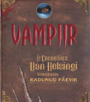 Vampiir: dr Cornelius Van Helsingi hirmuäratav kadunud päevik kaanepilt – front cover