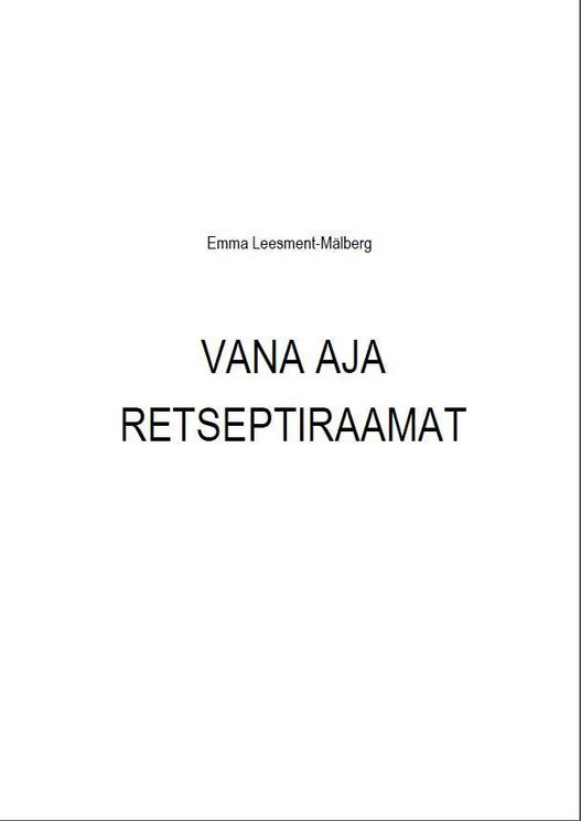 Vana aja retseptiraamat kaanepilt – front cover