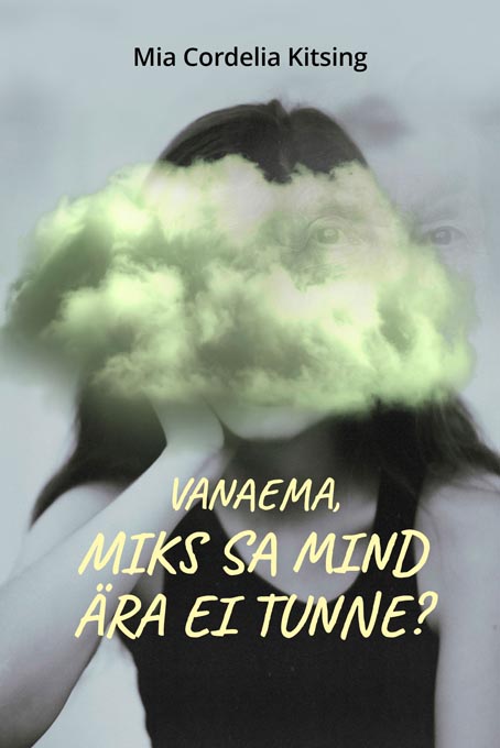 Vanaema, miks sa mind ära ei tunne? kaanepilt – front cover