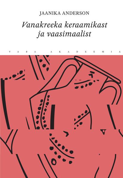 Vanakreeka keraamikast ja vaasimaalist kaanepilt – front cover