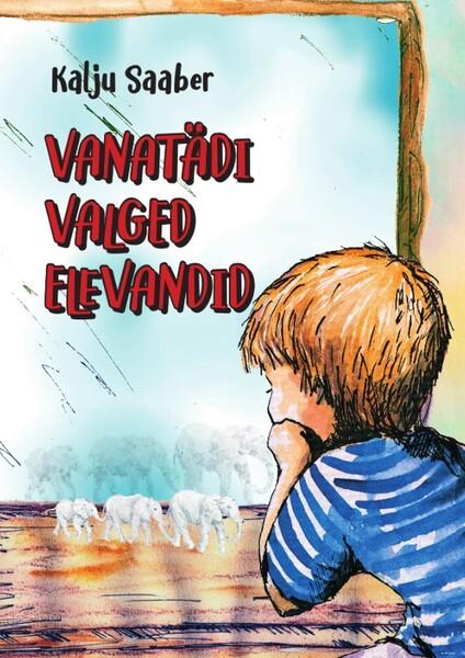 Vanatädi valged elevandid kaanepilt – front cover