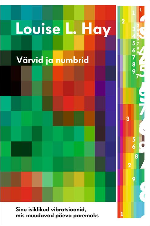 Värvid ja numbrid Sinu isiklikud vibratsioonid, mis muudavad päeva paremaks kaanepilt – front cover