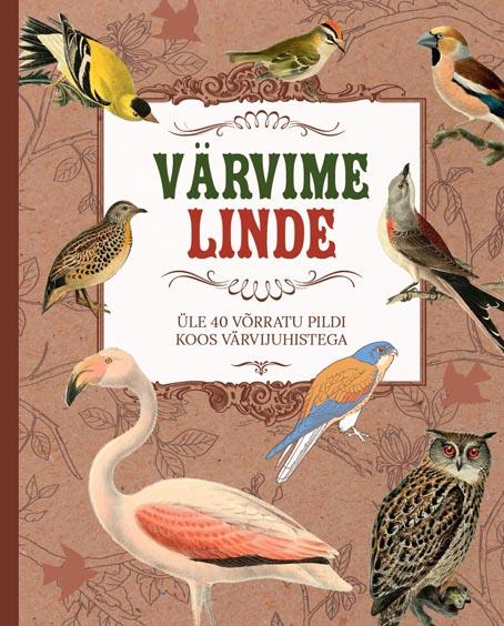 Värvime linde: üle 40 võrratu pildi koos värvijuhistega kaanepilt – front cover