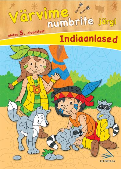 Värvime numbrite järgi: indiaanlased Alates 5. eluaastast kaanepilt – front cover