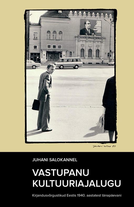 Vastupanu kultuuriajalugu Kirjandusvõrgustikud Eestis 1940. aastatest tänapäevani kaanepilt – front cover