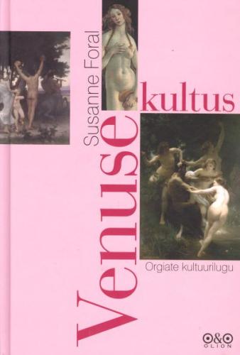 Venuse kultus: orgiate kultuurilugu kaanepilt – front cover