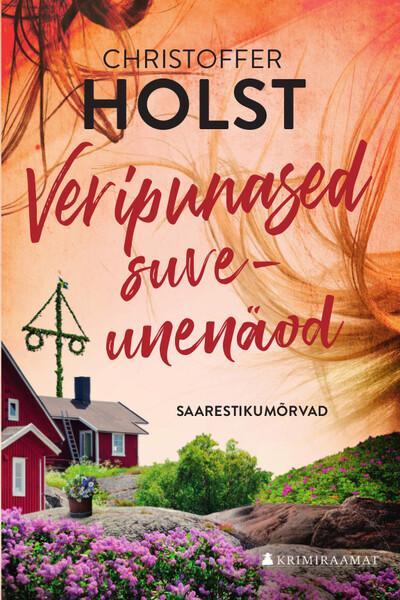 Veripunased suveunenäod Saarestikumõrvad kaanepilt – front cover