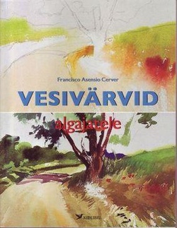 Vesivärvid algajatele kaanepilt – front cover