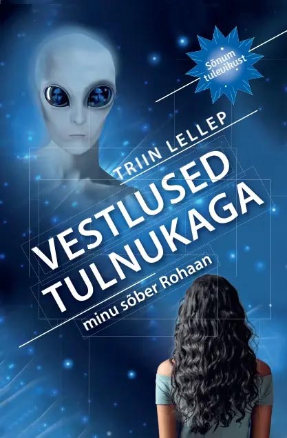 Vestlused tulnukaga: minu sõber Rohaan Sõnum tulevikust kaanepilt – front cover