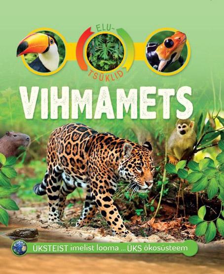 Vihmamets Üksteist imelist looma ... üks ökosüsteem kaanepilt – front cover
