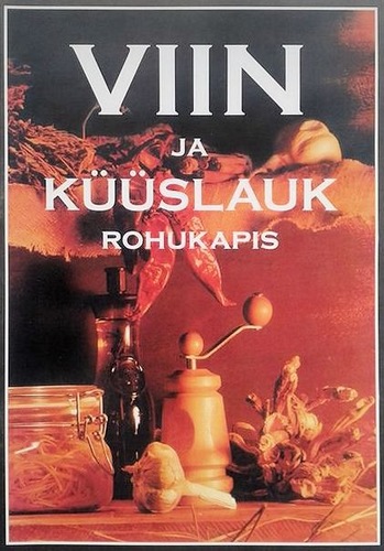 Viin ja küüslauk rohukapis kaanepilt – front cover