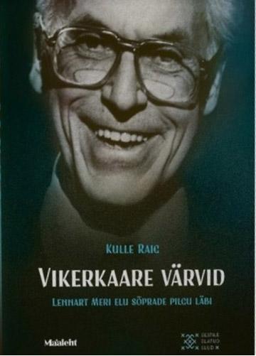 Vikerkaare värvid Lennart Meri elu sõprade pilgu läbi kaanepilt – front cover