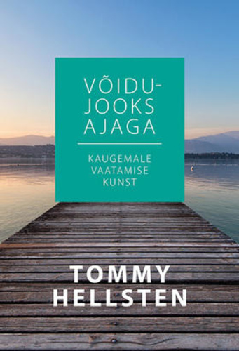 Võidujooks ajaga: kaugemale vaatamise kunst kaanepilt – front cover