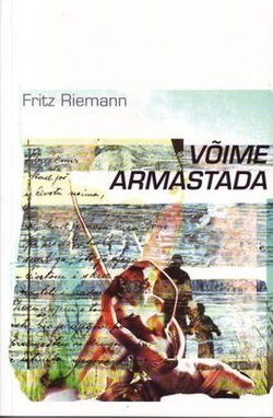 Võime armastada: psühhoanalüütiline uurimus kaanepilt – front cover