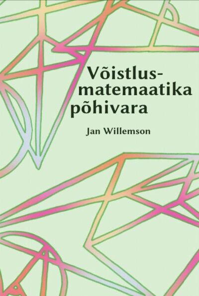 Võistlusmatemaatika põhivara Teooria, ülesanded, lahendused kaanepilt – front cover