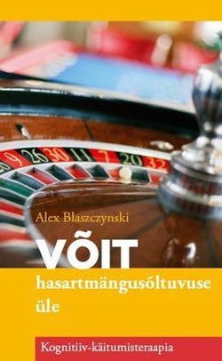 Võit hasartmängusõltuvuse üle kaanepilt – front cover