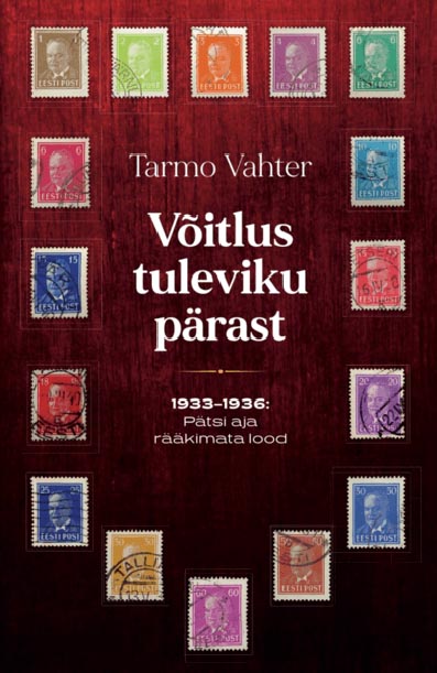 Võitlus tuleviku pärast 1933–1936: Pätsi aja rääkimata lood kaanepilt – front cover