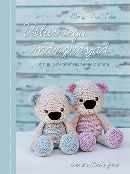 Võluväega mänguasjad Amigurumi tehnikas heegeldamine kaanepilt – front cover