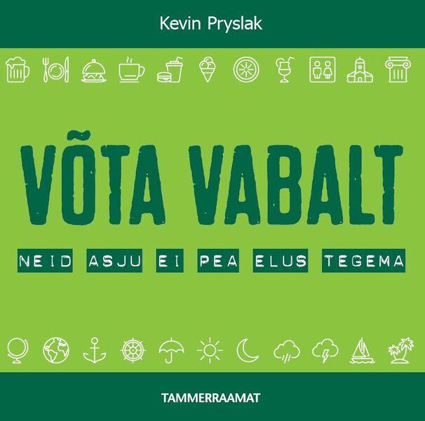 Võta vabalt: neid asju ei pea elus tegema kaanepilt – front cover