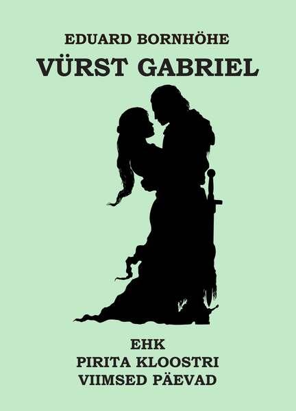 Vürst Gabriel ehk Pirita kloostri viimased päevad kaanepilt – front cover